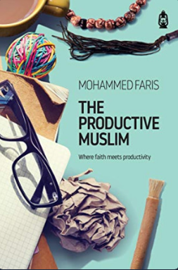 The productive Muslim : where faith meets productivity